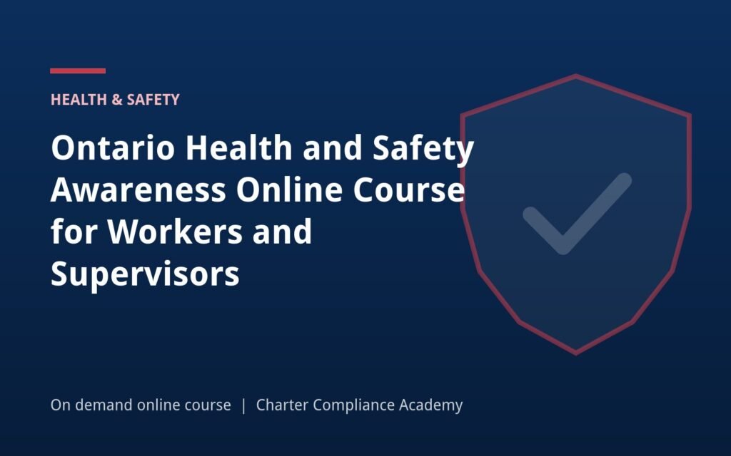 Ontario Health and Safety Awareness Online Course for Workers and Supervisors